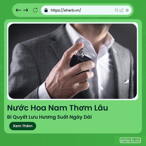 Top 10 Nước Hoa Nam Thơm Lâu: Bí Quyết Lưu Hương Suốt Ngày Dài