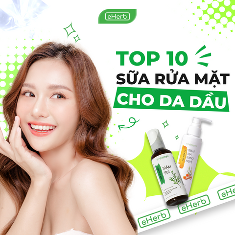 Sữa rửa mặt cho da dầu hiệu quả